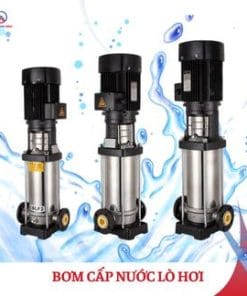Bơm cấp nước lò hơi công nghiệp: Cung cấp lắp đặt và sửa chữa